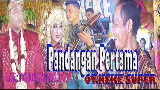 PANDANGAN PERTAMA | LIVE TANJUNG AGUNG TIMUR | 28 FEB 2021 | BERSAMA OT.NEKE SUPER