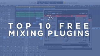 Top 10 Free VST Plugins for Mixing