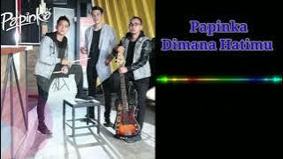 Dimana Hatimu - Papinka (New Version) || Karaoke Original HQ   Backing Vocal