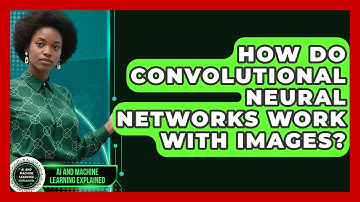 How Do Convolutional Neural Networks Work With Images? | AI and Machine Learning Explained News