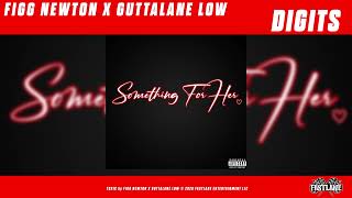 FIGG NEWTON X GUTTALANE LOW - DIGITS [OFFICIAL AUDIO]