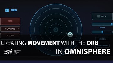 How to Create Movement with the Orb in Omnisphere