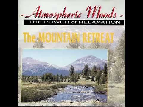 Lee Spencer — Lee Spencer - Atmospheric Moods: The Mountain Retreat [Full Album]