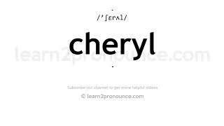 How to pronounce Cheryl English pronunciation