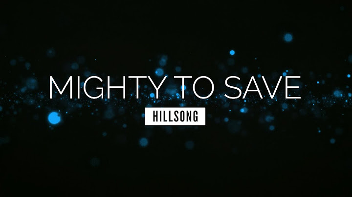 Mighty to Save - Hillsong | LYRIC VIDEO