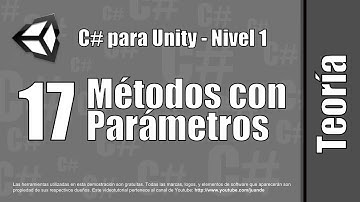 17 - Métodos con parámetros - Teoría del curso en español de C# para Unity - Nivel 1