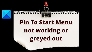 Pin To Start Menu not working or greyed out in Windows
