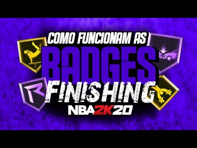 FINISHING BADGES TRADUZIDAS E EXPLICADAS PT-BR NBA 2K22 