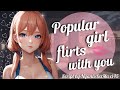 Popular girl flirts with you asmr roleplay f4a