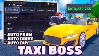 Taxi Boss Script -  AUTOFARM , AUTO COSTOMERS , MONEY FARM , COLLECT PARTS