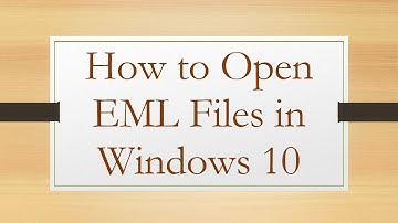 How to Open EML Files in Windows 10
