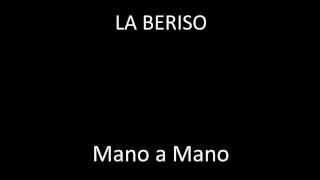 Video thumbnail of "La Beriso - Mano a Mano (LETRA)"
