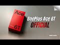 OnePlus Ace 6T Official First Look - IT's finally HERE