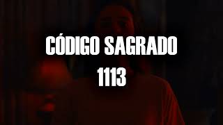 CÓDIGO SAGRADO 1113 PARA SANAR CRISIS DE ANGUSTIAS Y MIEDOS