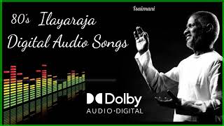 80s.ILAYARAJA digital Audio Songs. Dolby .. IsaiMani Official.