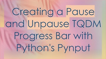 Creating a Pause and Unpause TQDM Progress Bar with Python