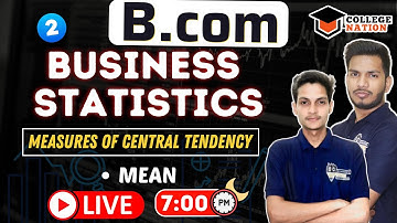 L - 2: Measure of Central Tendency Introduction || Business Statistics || B.com First Year ||