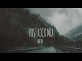 Post rock  ambient mix emotional