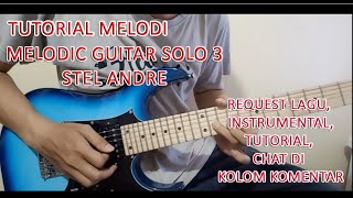TUTORIAL MELODIC SOLO GUITAR 3 - STEL ANDRE BY DEDE D.P PART 2