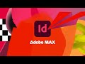 Adobe InDesign 2024 Updates | From Adobe MAX 2023