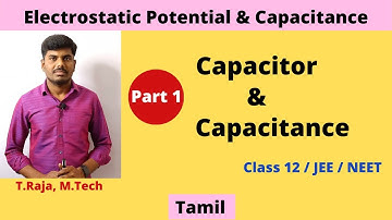 Electrostatic Potential & Capacitance | Capacitor & Capacitance | Part 1| Class 12 |JEE| NEET| Tamil