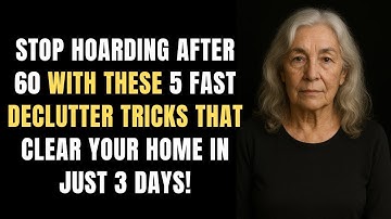 Stop hoarding after 60 with these 5 fast declutter tricks that clear your home in just 3 days!
