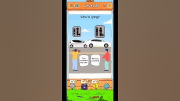 Braindom 2: Riddles Puzzles Brain Games Master Level 139 Solution | Who is lying?You crushed my car!