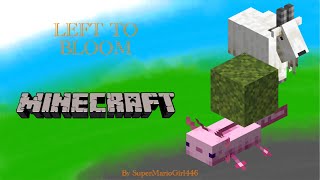 Left To Bloom - Slow/Lyrical Cover - Minecraft: Caves & Cliffs
