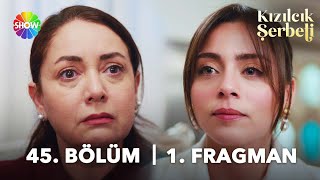 Kızılcık Şerbeti 45. Bölüm 1. Fragman | \