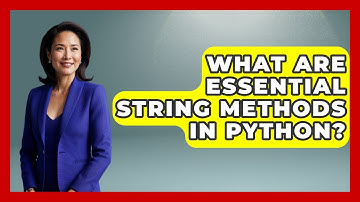 What Are Essential String Methods In Python? - Python Code School