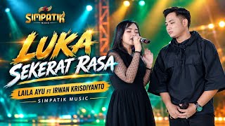 LUKA SEKERAT RASA // LAILA AYU FT IRWAN KRISDIYANTO // SIMPATIK MUSIC 