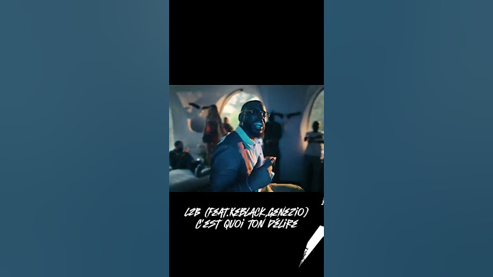@l2bofficiel #feat .@Keblackofficiel ,@Genezio__ - C'est quoi ton délire