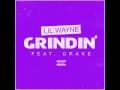 Grindin' - Lil Wayne &amp; Drake (Chopped &amp; Screwed)