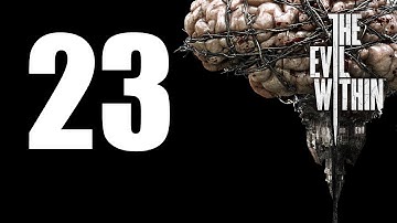 The Evil Within - Walkthrough Part 23: Fear