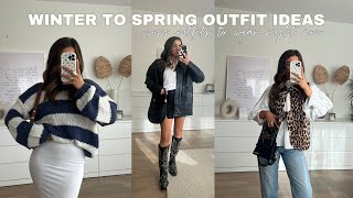 WINTER TO SPRING TRANSITIONAL OUTFIT IDEAS | outfits im wearing as we go into spring