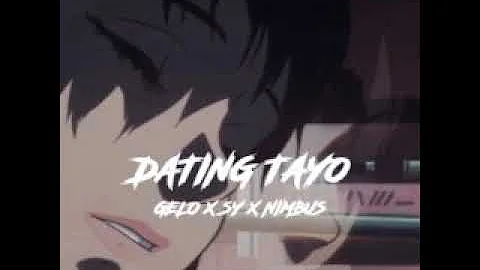 Dating Tayo - Gelo x Sy x Nimbus
