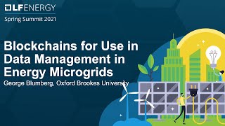 Blockchains for Use in Data Management in Energy Microgrids - George Blumberg, Oxford Brookes Univ. screenshot 1