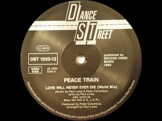 Peace Train - Love Will Never Ever Die (Classic Disco 1990) HQ Audio class=