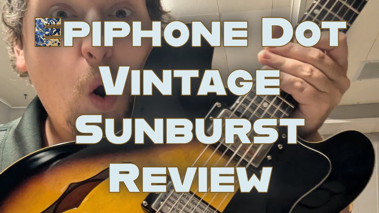 Epiphone Dot Studio サンバースト 6弦 Epiphone Dot Studio - Vintage Sunburst | Sweetwater