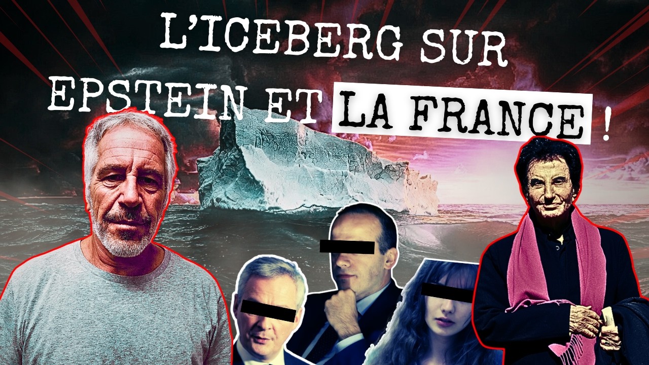 EPSTEIN ET LA FRANCE : L'ICEBERG ULTIME ! (Tu n'es pas prêt.)