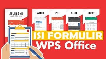 Cara Mengisi dan Membuat Formulir WPS Office di HP