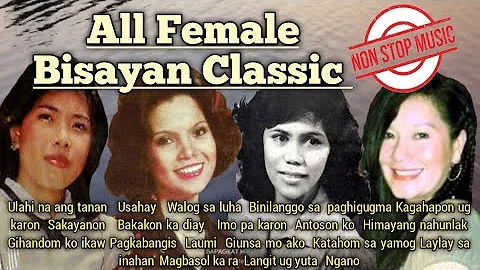 All Female Bisayan Classic Songs (Bisayan Songs) N...