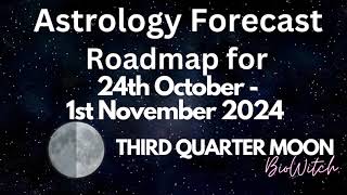 🌗 THIRD QUARTER MOON Astrology Forecast  | October 24 to October 1st, 2024 | Cosmic Journey