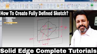 SOLIDEDGE SKETCH TUTORIALS | HOW TO FULLY DEFINE SKETCH SOLID EDGE