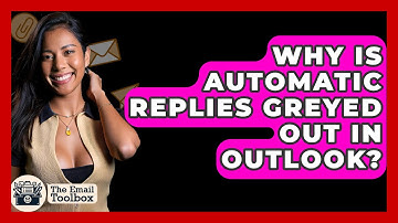 Why Is Automatic Replies Greyed Out In Outlook? - TheEmailToolbox.com