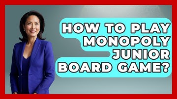 How To Play Monopoly Junior Board Game? - The Board Game Xpert
