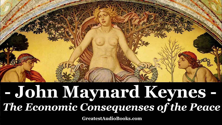 JOHN MAYNARD KEYNES: The Economic Consequences of the Peace FULL Audiobook - DayDayNews