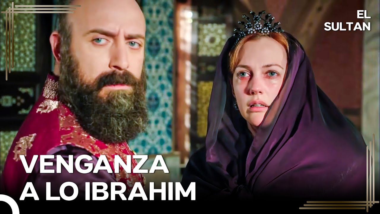 Ibrahim Tendió Una Gran Trampa A Hurrem | El Sultán