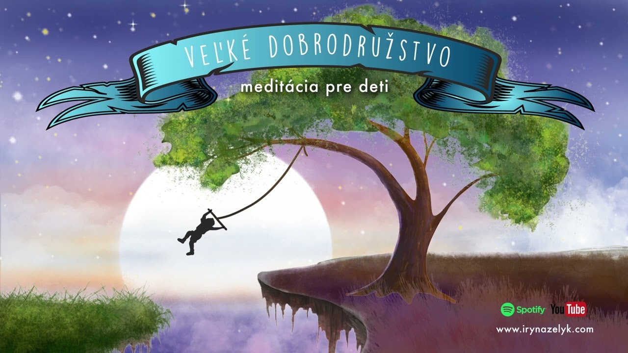 Veľké dobrodružstvo 💤 Uspávanka - meditatívny príbeh pre deti. Iryna Zelyk