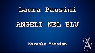 Laura Pausini - Angeli Nel Blu (KARAOKE)